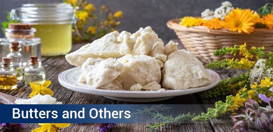 Butters, Waxes and Others